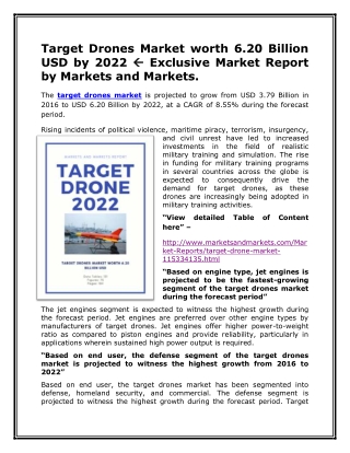 Target Drones Market worth 6.20 Billion USD by 2022  Exclusive Market Report by Markets and Markets.