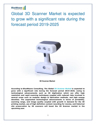 Global 3D Scanner Market is expected to grow with a significant rate during the forecast period 2019-2025