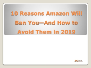 10 Reasons Amazon Will Ban You—And How to Avoid Them in 2019