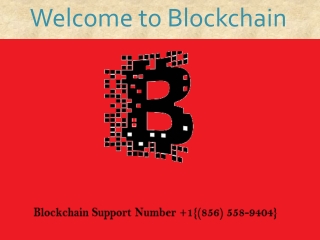 Blockchain Support number ( 1-856-558-9404)