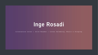 Inge Rosadi - Provides Consultation in Literature and Arts