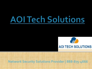 AOI Tech Solutions | Best Network Security | 888-875-4666