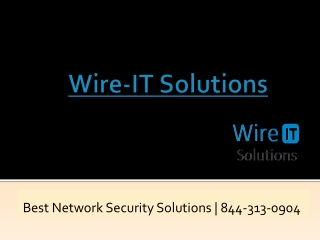 Wire-IT Solutions | 844-313-0904 | Network Services