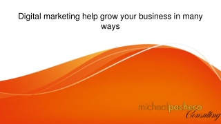 Digital marketing help grow your business in many ways