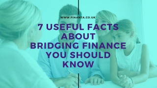 FACTS ABOUT BRIDGING FINANCE