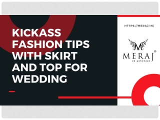 Kickass Fashion Tips with Skirt and Top for Wedding