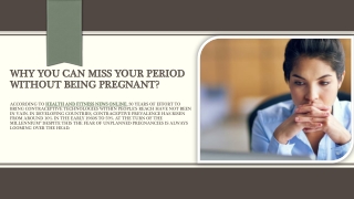 Why you can miss your periods without being pregnant?