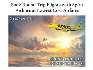 Book Round Trip Flights with Spirit Airlines at Lowest Cost Airfares