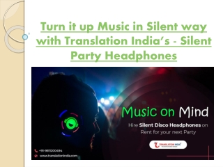 Turn it up Music in Silent way with Translation India’s - Silent Party Headphones