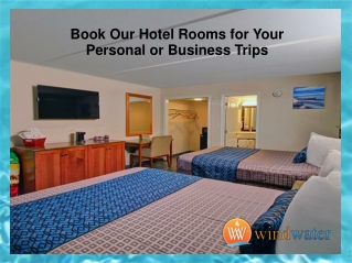 Book Our Hotel Rooms for Your Personal or Business Trips