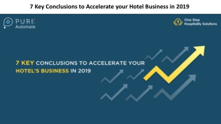 7 Key Conclusions to Accelerate your Hotel's Business in 2019 - Pure Automate Presentation