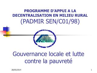 PROGRAMME D’APPUI A LA DECENTRALISATION EN MILIEU RURAL (PADMIR SEN/C01/98)