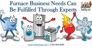 Furnace Business Needs Can Be Fulfilled Through Experts