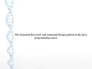 The Transient Keyword and command Design pattern in the Java programming course