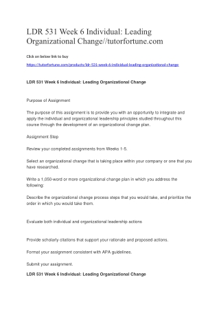 LDR 531 Week 6 Individual: Leading Organizational Change//tutorfortune.com