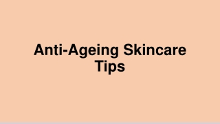 Anti-Ageing Skincare Tips