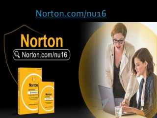 Norton.com/nu16 – How to Download, Install and Activate Norton Nu 16