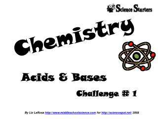 By Liz LaRosa http://www.middleschoolscience.com for http://sciencespot.net/ 2008