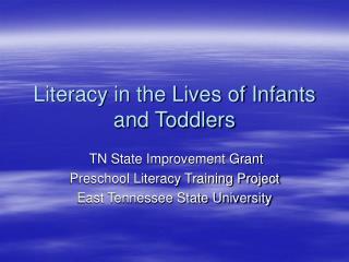 Literacy in the Lives of Infants and Toddlers