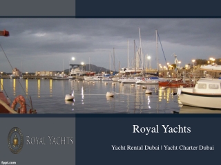 Yacht Rental Dubai | Yacht Charter Dubai | Royal Yachts