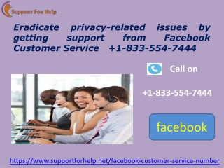 Eradicate privacy-related issues by getting support from Facebook Customer Service 1-833-554-7444