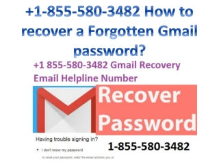 1-855-580-3482 How to recover a Forgotten Gmail password