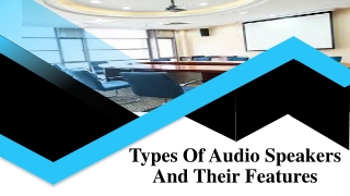 Types Of Audio Speakers And Their Features