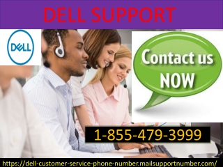 Dell Support is our free-of-cost help for all the Dell users 1-855-479-3999