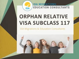 Orphan Relative Visa Subclass 117 | ISA Migrations & Education Consultants