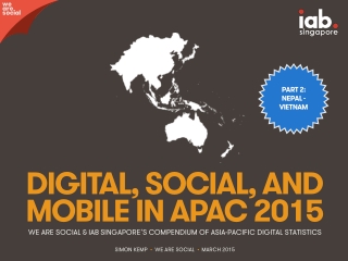 Digital 2015 Asia-Pacific (Part 2: Nepal - Vietnam) (March 2015)