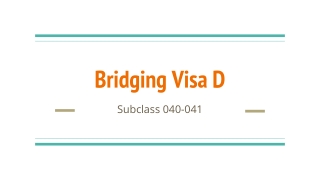 Things You Should Know About Bridging Visa D