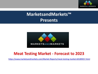 Meat Testing Market by Target Tested, Technology, Region - Global Forecast to 2023