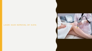 Laser Hair Removal by Kaya