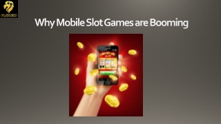 Why Mobile Slot Games are booming