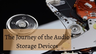 The Journey of the Audio Storage Devices
