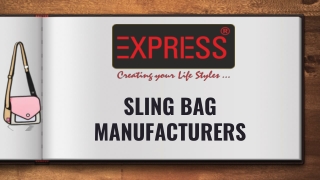 Sling Bag Manufacturer - Express
