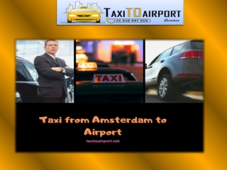 Taxi from Amsterdam to Airport