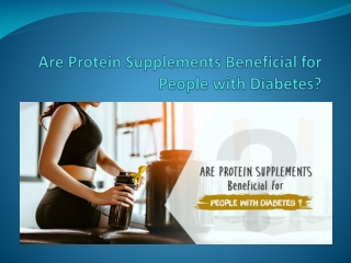 Are Protein Supplements Beneficial for People with Diabetes?