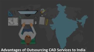 Advantages of Outsourcing CAD Services to India