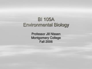 BI 105A Environmental Biology