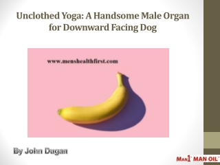 Unclothed Yoga: A Handsome Male Organ for Downward Facing Dog