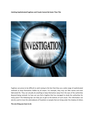 Catching Sophisticated Fugitives and Frauds Cannot Be Easier Than This