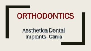 ORTHODONTICS