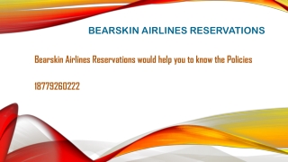 Bearskin Airlines Reservations would help you to know the Policies
