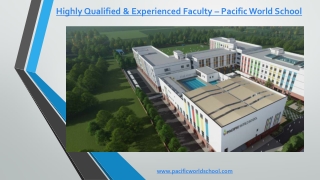 Highly Qualified & Experienced Faculty – Pacific World School