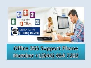 Get Office 365 Technical Support Number 1(844) 454 7202