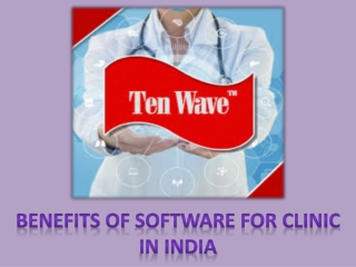 Benefits of Software for Clinic in India