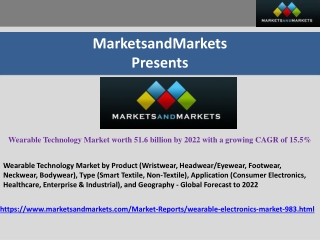 Wearable Technology Market Size | Industry Analysis and Market Forecast to 2022 | MarketsandMarkets