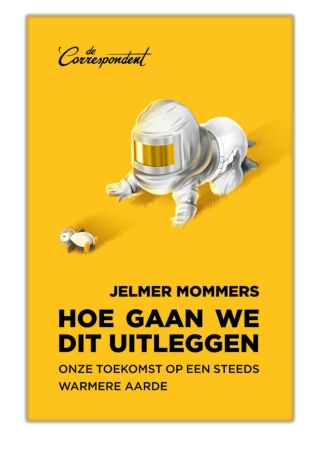 [PDF] Free Download Hoe gaan we dit uitleggen By Jelmer Mommers