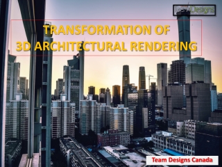 Transformation Of 3D Architectural Rendering